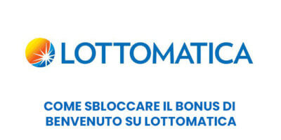 come sbloccare il bonus di benvenuto su lottomatica